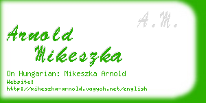 arnold mikeszka business card